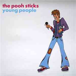 The Pooh Sticks - Young People download flac