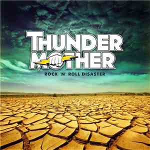 Thundermother  - Rock 'N' Roll Disaster download flac