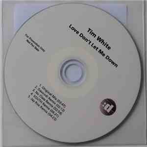 Tim White  - Love Don't Let Me Down download flac