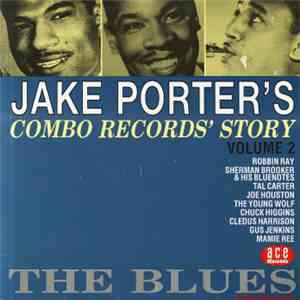 Various - Jake Porter's Combo Records' Story - Volume 2 - The Blues download flac