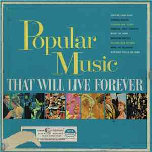 Various - Popular Music That Will Live Forever download flac