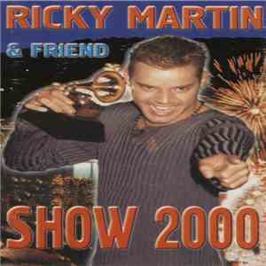 Various - Ricky Martin & Friends - Show 2000 download flac