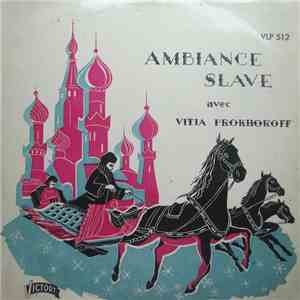 Vitia Prokhoroff - Ambiance Slave download flac