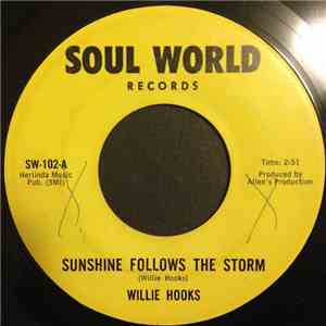 Willie Hooks - Sunshine Follows The Storm / Take It Easy On Me Baby download flac