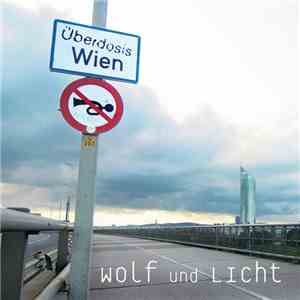 Wolf und Licht - Überdosis Wien download flac