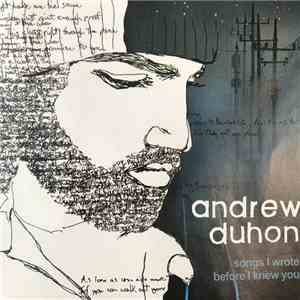 Andrew Duhon - Songs I Wrote Before I Knew You download flac