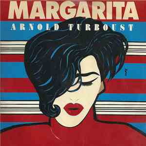 Arnold Turboust - Margarita download flac