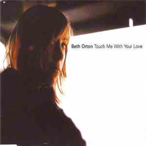 Beth Orton - Touch Me With Your Love download flac