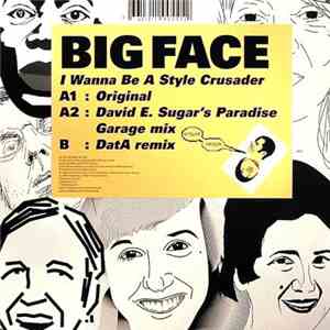 Big Face  - I Wanna Be A Style Crusader download flac