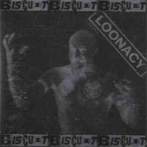 Biscuit  - Loonacy download flac