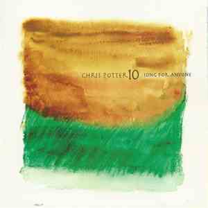 Chris Potter 10 - Song For Anyone download flac