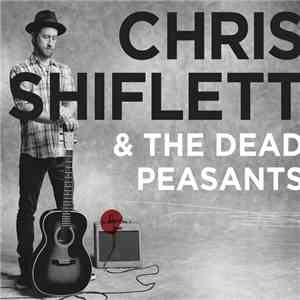 Chris Shiflett & The Dead Peasants - Chris Shiflett & The Dead Peasants download flac