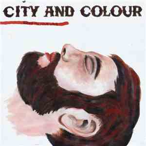 City And Colour - Bring Me Your Love download flac