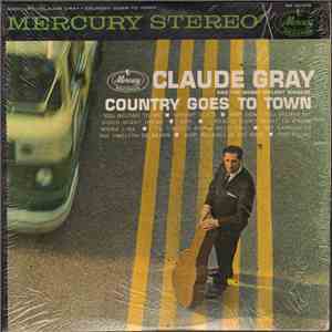 Claude Gray  - Country Goes To Town download flac