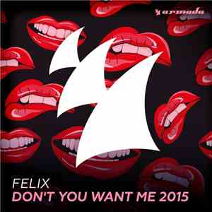 Felix - Don't You Want Me 2015 download flac
