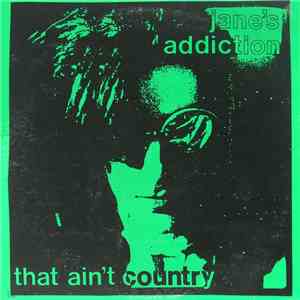 Jane's Addiction - That Ain't Country download flac