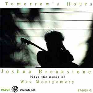 Joshua Breakstone - Tomorrow's Hours - Joshua Breakstone Plays The Music Of Wes Montgomery download flac