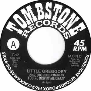 Little Greggory And The Intolerables - You're Drivin' Me Crazy download flac