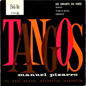 Manuel Pizarro Et Son Grand Orchestre Argentin - Tangos download flac