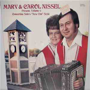 Marv Nissel, Carol Nissel - Marv & Carol Nissel Present: Volume 6 Concertina Solo's "New Ulm" Style download flac