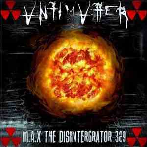 M.A.X. The Disintergrator 329 - Antimatter download flac