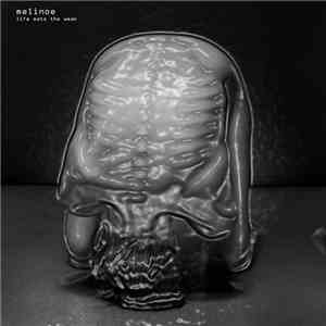 Melinoe - Life Eats The Weak download flac