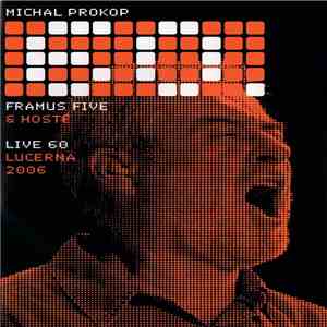 Michal Prokop, Framus Five & Hosté - Live 60 Lucerna 2006 download flac