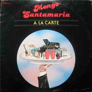 Mongo Santamaria - A La Carte download flac