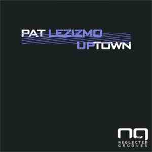 Pat Lezizmo - Uptown download flac