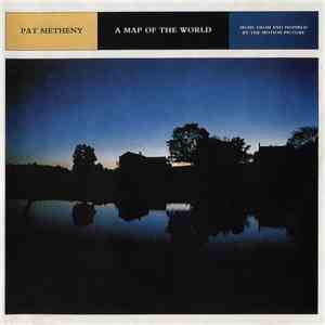 Pat Metheny - A Map Of The World (Music From And Inspired By The Motion Picture) download flac