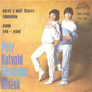 Petr Kotvald Stanislav Hložek - Holky Z Naší Školky / Sandokan / Diana / Dva=Jedné download flac