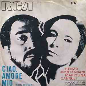 Renzo Montagnani, Mariolina Cannuli, Paolo Ormi Piano E Orchestra - Ciao, Amore Mio (Sun Down) download flac
