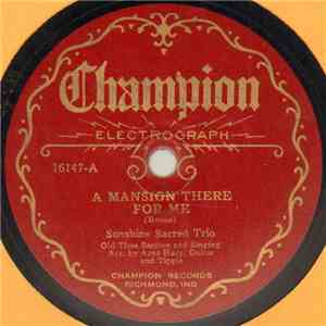 Sunshine Sacred Trio - A Mansion There For Me / He Answers Prayer Today download flac
