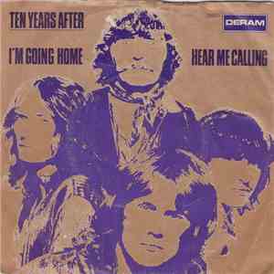 Ten Years After - I'm Going Home / Hear Me Calling download flac