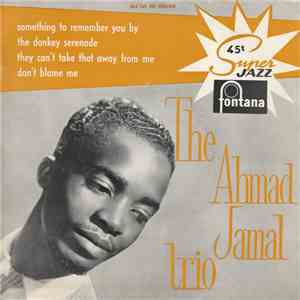 The Ahmad Jamal Trio - Something To Remember You By download flac