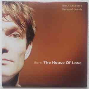 The House Of Love - Burn (Black Sessions) download flac