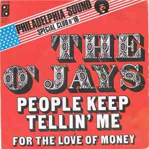 The O'Jays - People Keep Tellin' Me / For The Love Of Money download flac