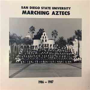 The San Diego State University Marching Aztecs - San Diego State University Marching Aztecs 1986 - 1987 download flac