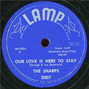 The Sharps - Our Love Is Here To Stay / Lock My Heart download flac