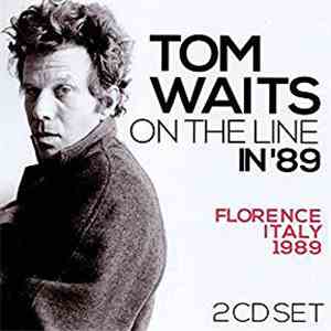 Tom Waits - On The Line In '89 download flac