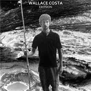 Wallace Costa - Erosion download flac