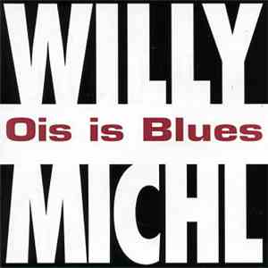 Willy Michl - Ois Is Blues download flac