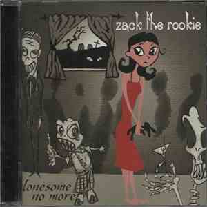Zack The Rookie - Lonesome No More download flac
