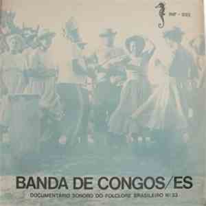 Banda De Congos / ES - Documentário Sonoro Do Folclore Brasileiro - N.º 33 download flac