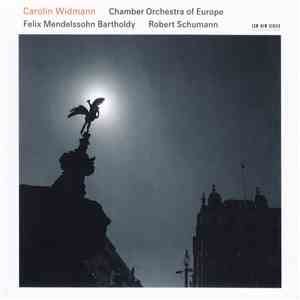Carolin Widmann / Chamber Orchestra Of Europe - Felix Mendelssohn Bartholdy / Robert Schumann - Felix Mendelssohn Bartholdy / Robert Schumann download flac