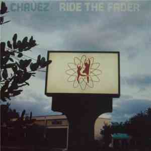 Chavez - Ride The Fader download flac