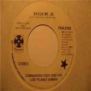 Commander Cody And His Lost Planet Airmen - Watch My .38 / Semi-Truck download flac