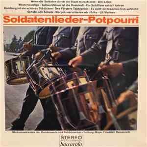 Das Stabsmusikkorps Der Bundeswehr Und Soldatenchor - Major Friedrich Deisenroth - Soldatenlieder-Potpurri download flac