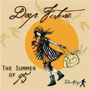 Deep Future - The Summer Of 95 download flac