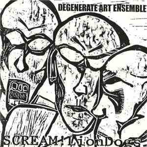 Degenerate Art Ensemble - SCREAM!LionDogs FLAC album